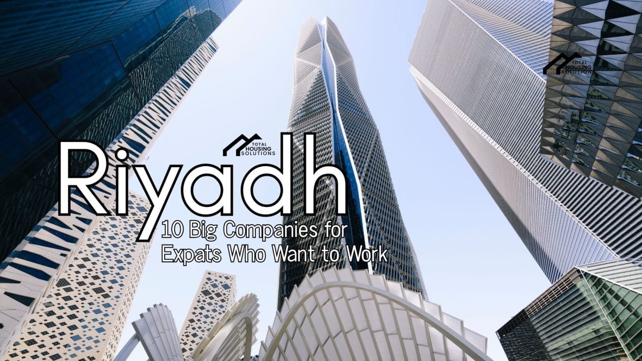 10 Big Companies for Expats Who Want to Work in Riyadh