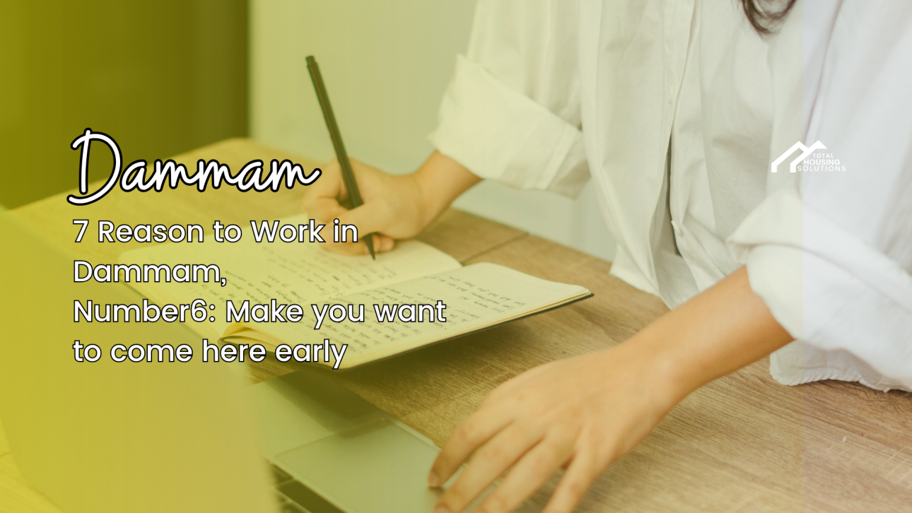 7 Reasons to Work in Dammam: A Must-Read for Expats