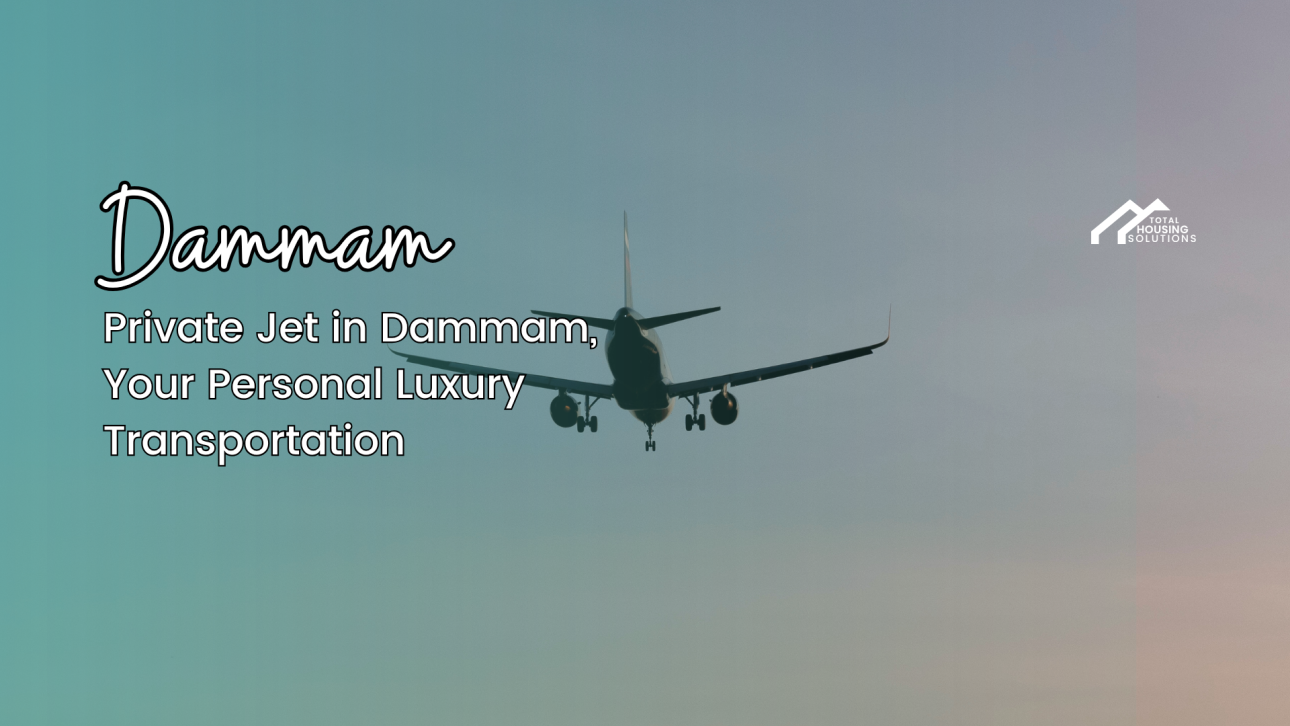 Private Jet in Dammam, Your Personal Luxury Transportation